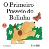 Presença O Primeiro Passeio do Bolinha de Eric Hill^ Bebé