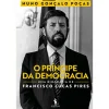 Dom Quixote O Príncipe da Democracia de Nuno Gonçalo Poças^ Vidas Reais
