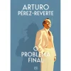 Asa O Problema Final de Arturo Pérez-Reverte^ Policial