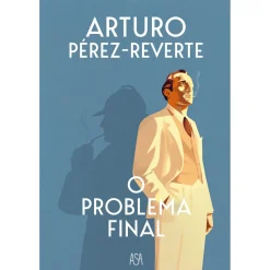 Asa O Problema Final de Arturo Pérez-Reverte^ Policial