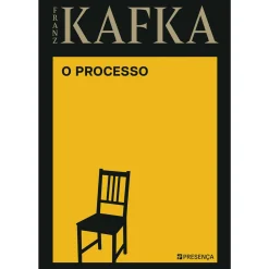 Presença O Processo de Franz Kafka^ Romance