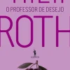 Dom Quixote O Professor de Desejo de Philip Roth^ Romance