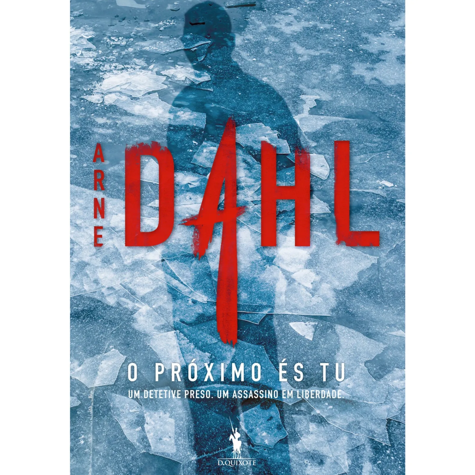 Dom Quixote O Próximo És Tu de Arne Dahl^ Policial