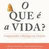 Vogais O que é a Vida? de Paul Nurse - Compreender a Biologia em 5 Lições^ Técnicos