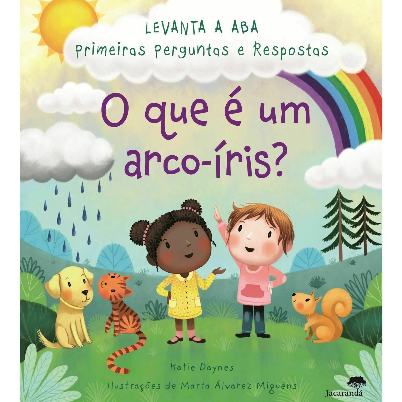 Jacaranda O que é um Arco-Iris? de Katie Daynes, Marta Álvarez Miguéns^ Literatura Infantil