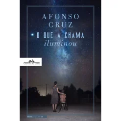 Companhia Das Letras O que a Chama Iluminou de Afonso Cruz^ Romance
