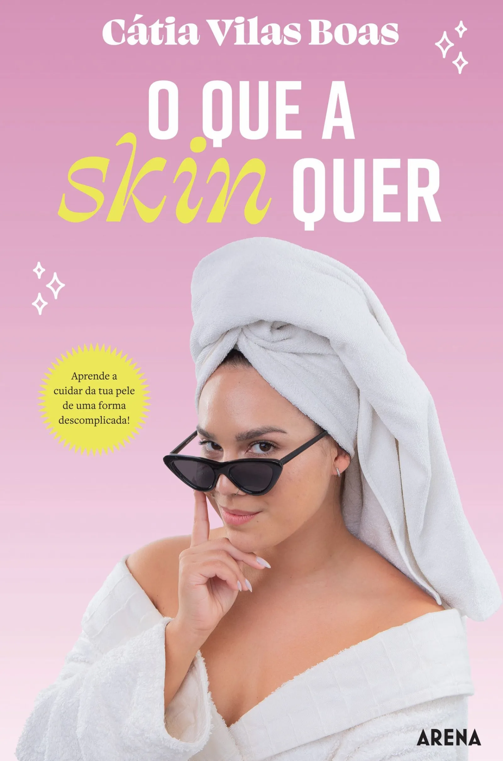 Arena Pt O que a Skin Quer de Cátia Vilas Boas^ Saúde E Bem Estar