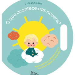 Lilliput O que Acontece nas Nuvens? de Lucie Brunellière^ Bebé