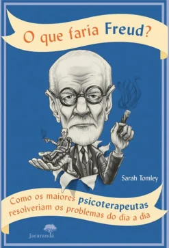 Jacarandá Editora O que Faria Freud? de Sarah Tomley^ Técnicos
