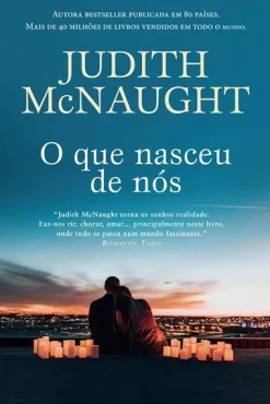 Asa O que Nasceu de Nós de Judith McNaught^ Romance