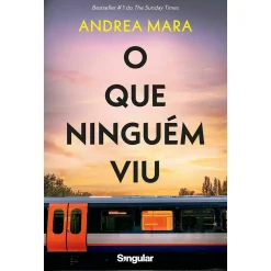 Singular O que Ninguém Viu de Andrea Mara^ Policial
