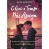 Manuscrito O que o Tempo Não Apaga de Sara Marinho^ Young Adult