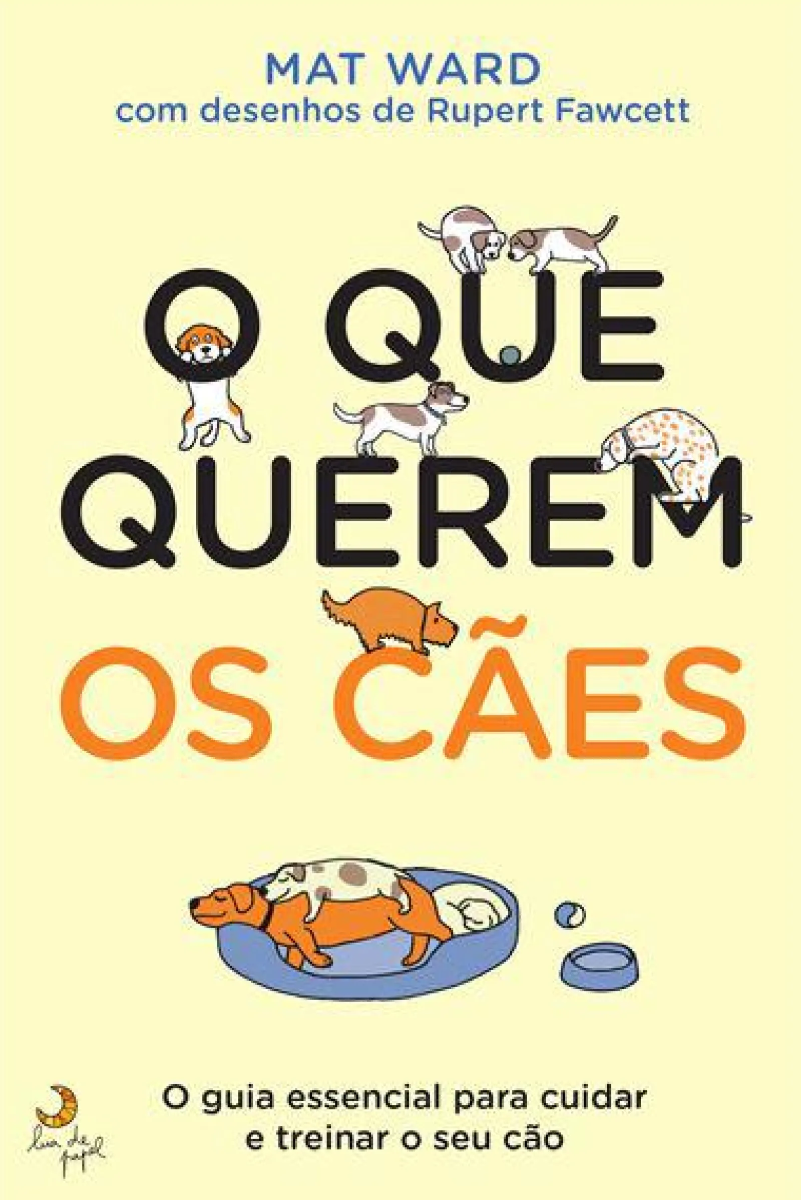 Lua De Papel O que Querem os Cães^ Tempos Livres