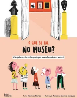 Lilliput O que Se Faz no Museu? de Mariana Ramos^ Conhecimento
