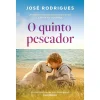 Porto Editora O Quinto Pescador de José Rodrigues^ Romance