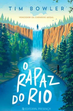 Presença O Rapaz do Rio de Tim Bowler^ Literatura Juvenil