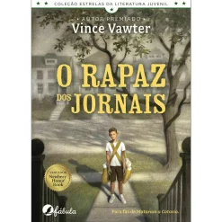 Fábula O Rapaz dos Jornais de Vince Vawter^ Literatura Juvenil