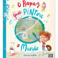 Booksmile O Rapaz que Pintou o Mundo de Tom McLaughlin^ Literatura Infantil