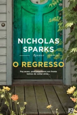 Edições Asa O Regresso de Nicholas Sparks^ Romance