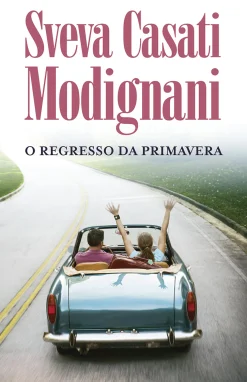 Porto Editora O Regresso da Primavera de Sveva Casati Modignani^ Romance
