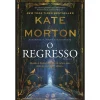 Clube Do Autor O Regresso de Kate Morton^ Romance