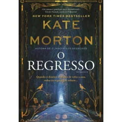 Clube Do Autor O Regresso de Kate Morton^ Romance