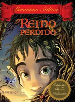 Presença O Reino Perdido de Geronimo Stilton^ Coleções Juvenis