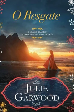 Quinta Essencia O Resgate de Julie Garwood^ Romance