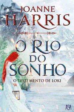 Asa O Rio do Sonho de Joanne Harris^ Fantástico