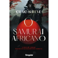Singular O Samurai Africano de Craig Shreve^ Romance Histórico