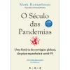 Vogais O Século das Pandemias de Mark Honigsbaum - Uma História de Contágios Globais, da Gripe Espanhola à Covid-19^ Técnicos