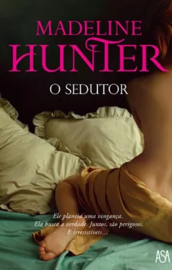 Edições Asa O Sedutor de Madeline Hunter^ Romance