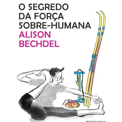 Relógio D'Água O Segredo da Força Sobre de Alison Bechdel^ Banda Desenhada E Novelas Gráficas