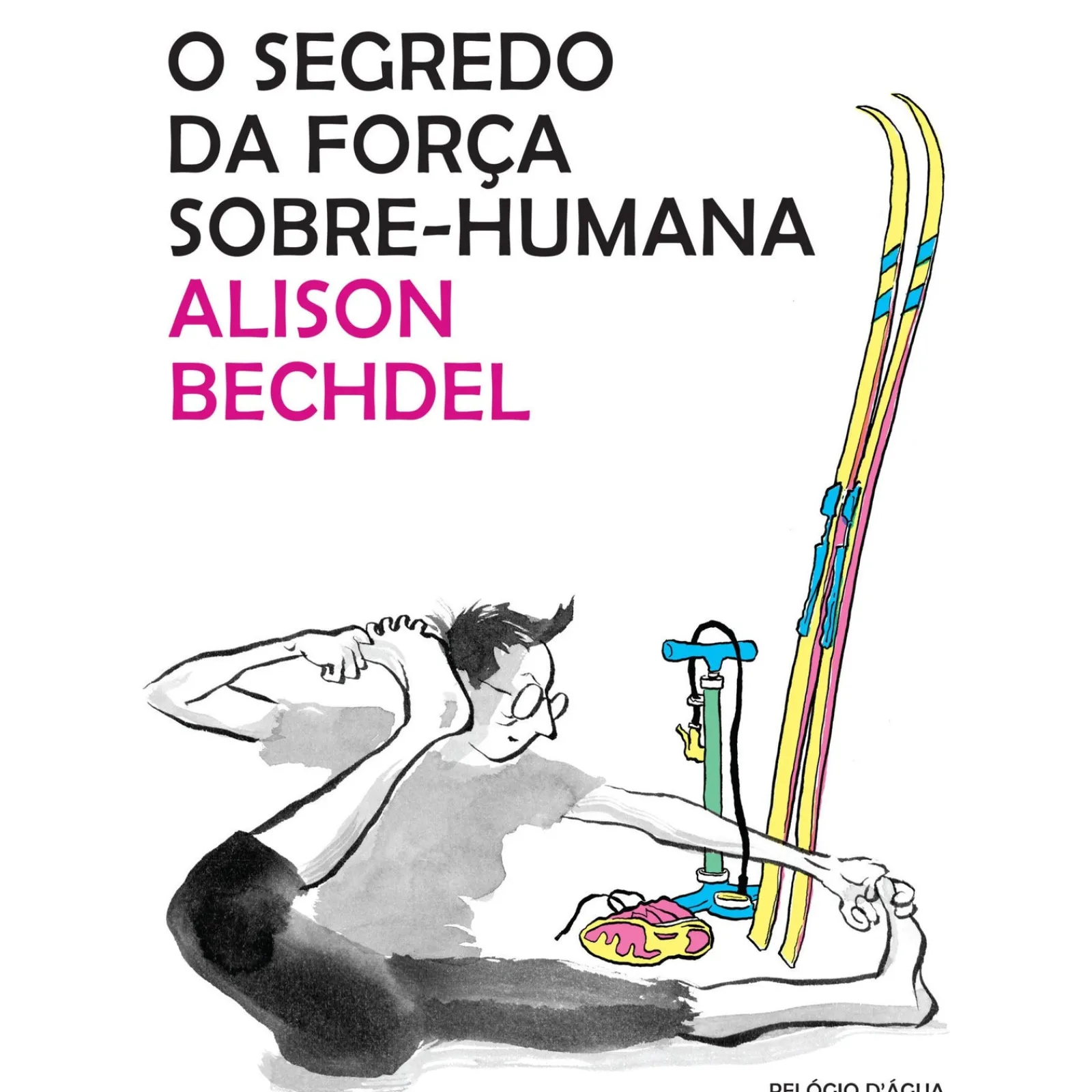 Relógio D'Água O Segredo da Força Sobre de Alison Bechdel^ Banda Desenhada E Novelas Gráficas