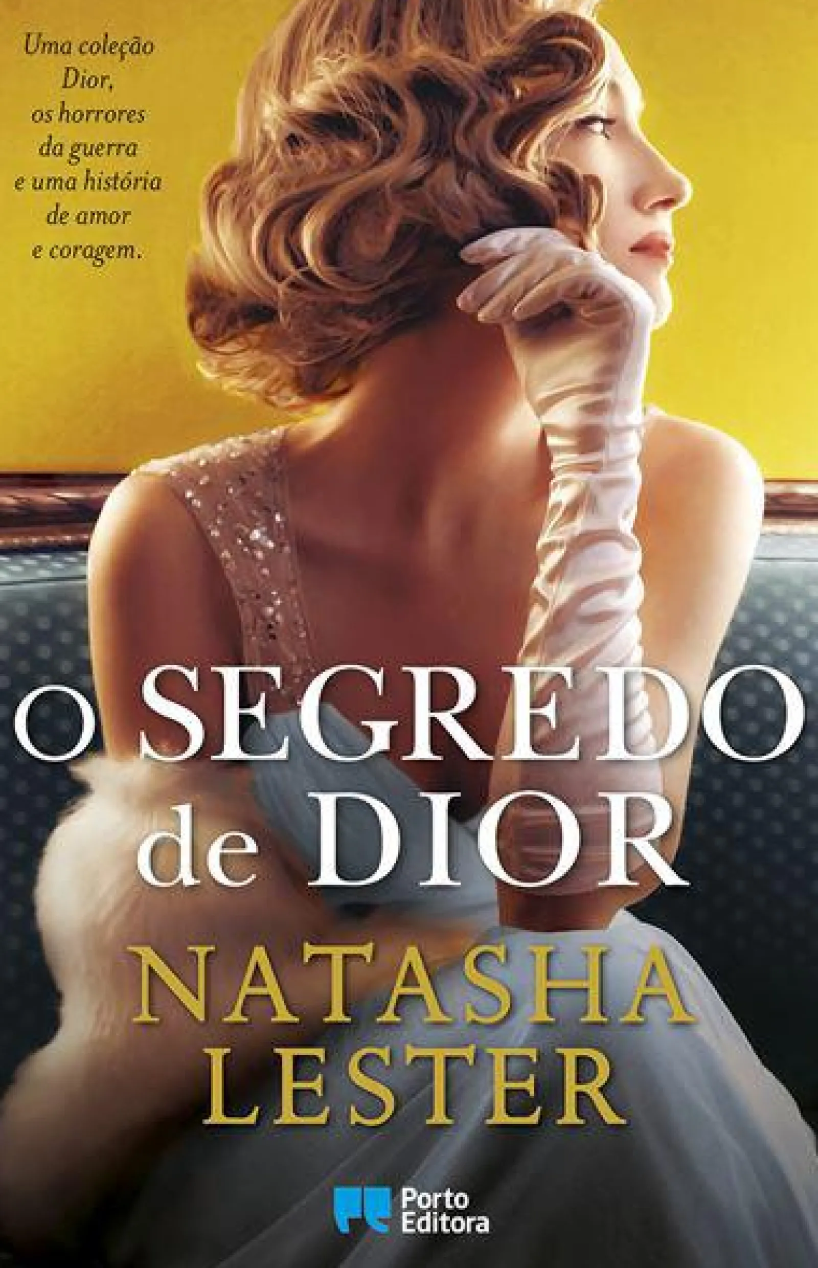 Porto Editora O Segredo de Dior de Natasha Lester^ Romance