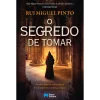 Porto Editora O Segredo de Tomar de Rui Miguel Pinto^ Romance Histórico