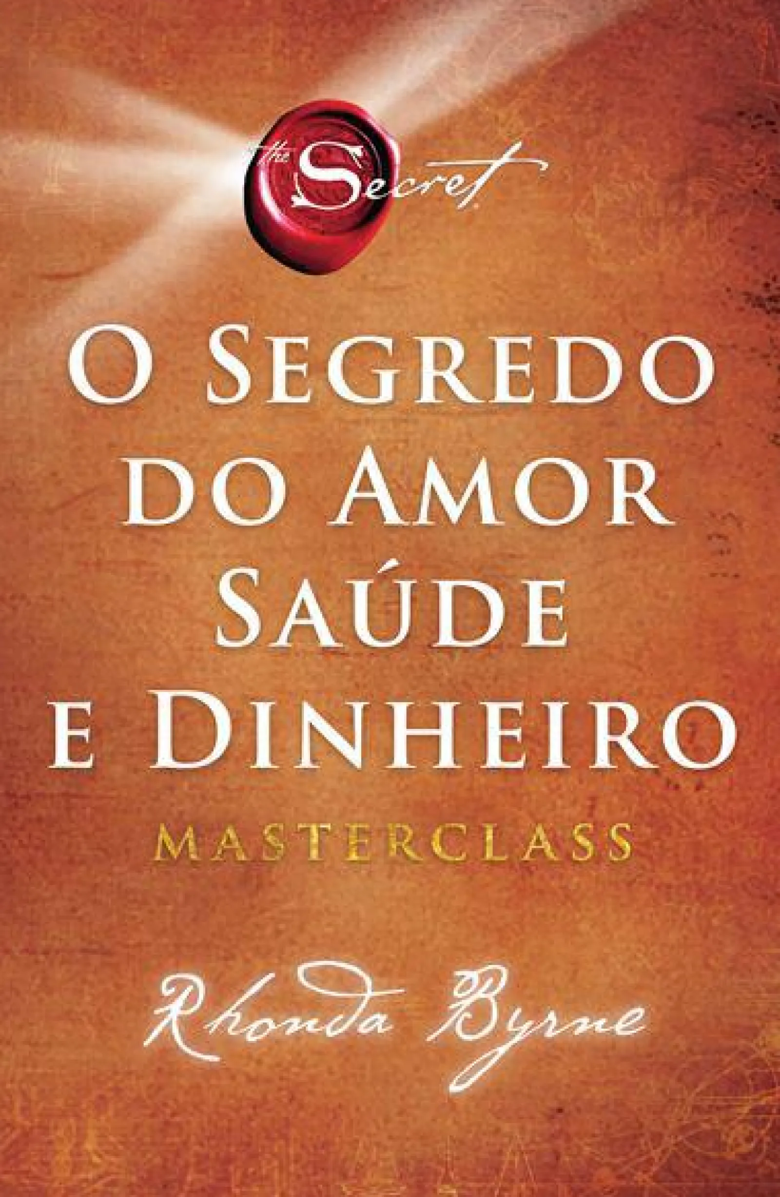 Lua De Papel O Segredo do Amor, Saúde e Dinheiro de Rhonda Byrne - Masterclass^ Desenvolvimento Pessoal
