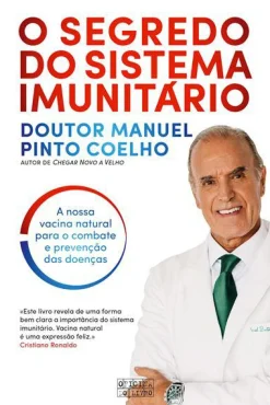 Oficina Do Livro O Segredo do Sistema Imunitário de Doutor Manuel Pinto Coelho^ Saúde E Bem Estar