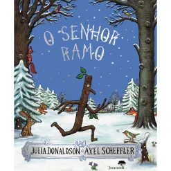 Jacarandá O Senhor Ramo de Julia Donaldson^ Literatura Infantil