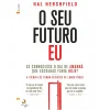 Lua De Papel O seu Futuro Eu de Hal Hershfield^ Desenvolvimento Pessoal