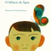 Porto Editora O Silêncio da Água de José Saramago^ Literatura Infantil
