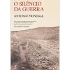 Objetiva O Silêncio da Guerra de Antonio Monegal^ História E Política