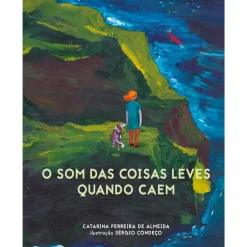 Nuvem De Letras O Som das Coisas Leves Quando Caem de Catarina Ferreira de Almeida; Ilustração: Sérgio Condeço de Catarina Ferreira de Almeida^ Literatura Infantil