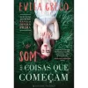 Presença O Som das Coisas que Começam de Evita Greco^ Romance