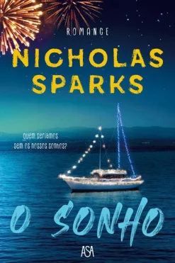 Edições Asa O Sonho de Nicholas Sparks^ Romance