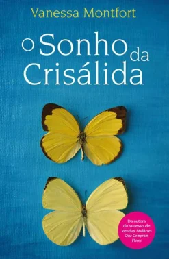 Porto Editora O Sonho da Crisálida de Vanessa Montfort^ Romance