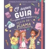 Planeta O Super Guia para uma Super Festa de Pijama de Aurore Meyer^ Literatura Juvenil