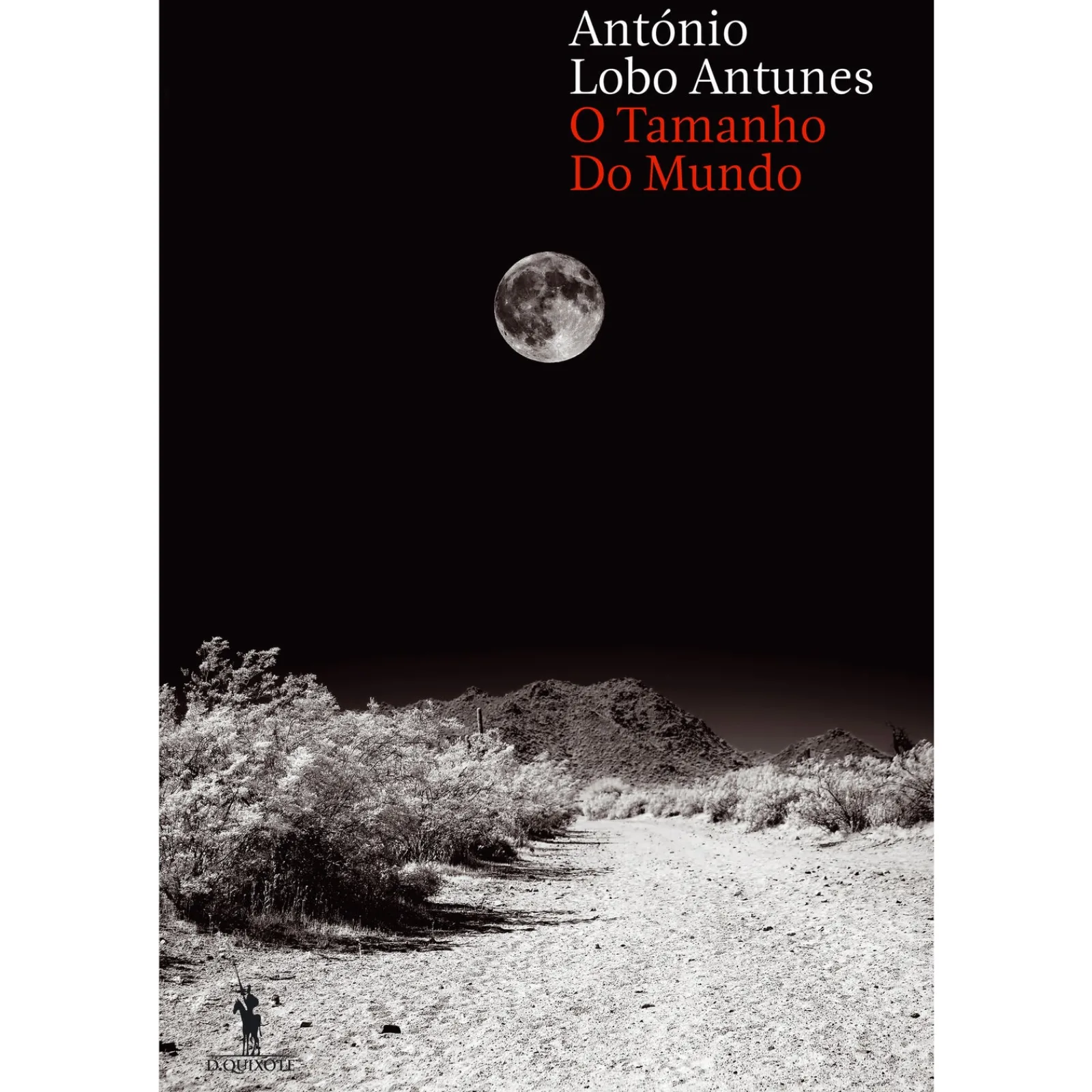 Dom Quixote O Tamanho do Mundo de António Lobo Antunes^ Romance
