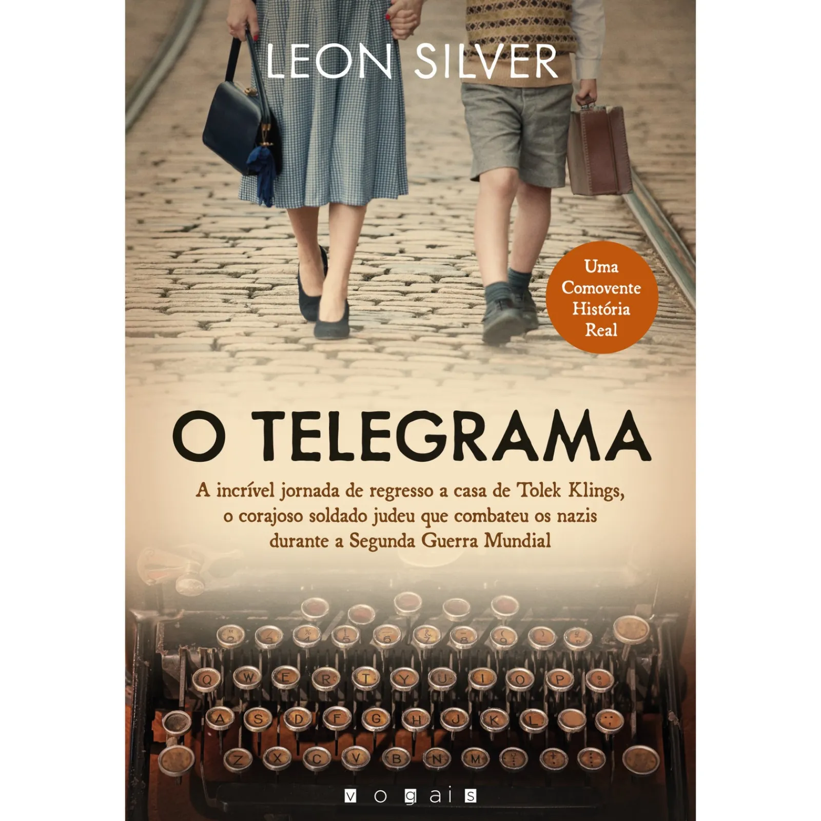 Vogais O Telegrama: de Leon Silver - A Incrível História Verídica de um Soldado Polaco Judeu^ História E Política