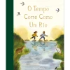 Fábula O Tempo Corre Como um Rio de Emma Carlisle^ Literatura Infantil